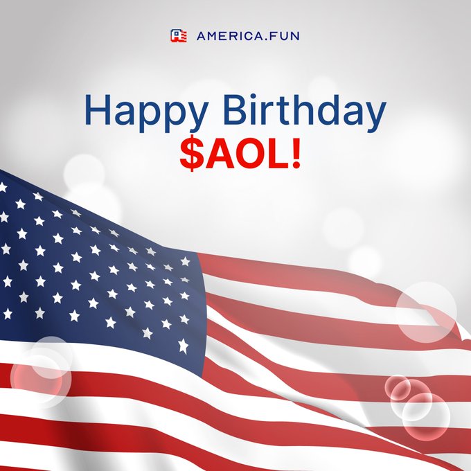 Happy Birthday to $AOL, celebrated with an American flag graphic and the "AMERICA.FUN" logo, marking a year since its launch and success in building an on-chain ecosystem.