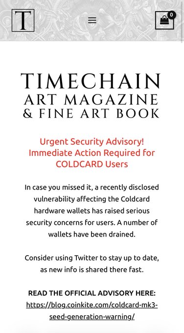 A security advisory from TIMECHAIN Art Magazine & Fine Art Book warning Coldcard hardware wallet users about a vulnerability, with a link to blog.coinkite.com/coldcard-mk3-seed-generation-warning/.