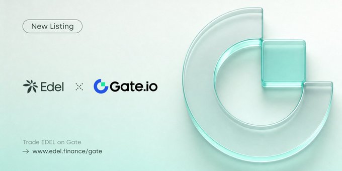 A promotional banner announcing a new listing of 'Edel' on 'Gate.io', directing users to www.edel.finance/gate to trade EDEL.