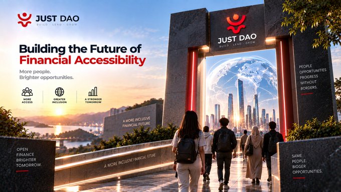 A promotional banner for JUST DAO with the tagline 'Building the Future of Financial Accessibility' and the slogan 'MORE PEOPLE. BRIGHTER OPPORTUNITIES. BIGGER PROGRESS WITHOUT BORDERS.', depicting people walking through a monumental archway toward a futuristic cityscape.
