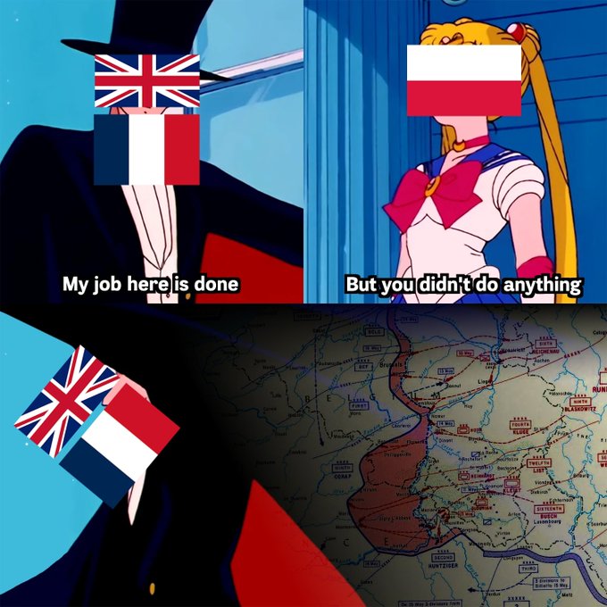 A four-panel meme using Sailor Moon characters; a figure with a British and French flag face says 'My job here is done' to a Sailor Moon character with a Polish flag face saying 'But you didn't do anything', with a historical map of Europe in the bottom right.