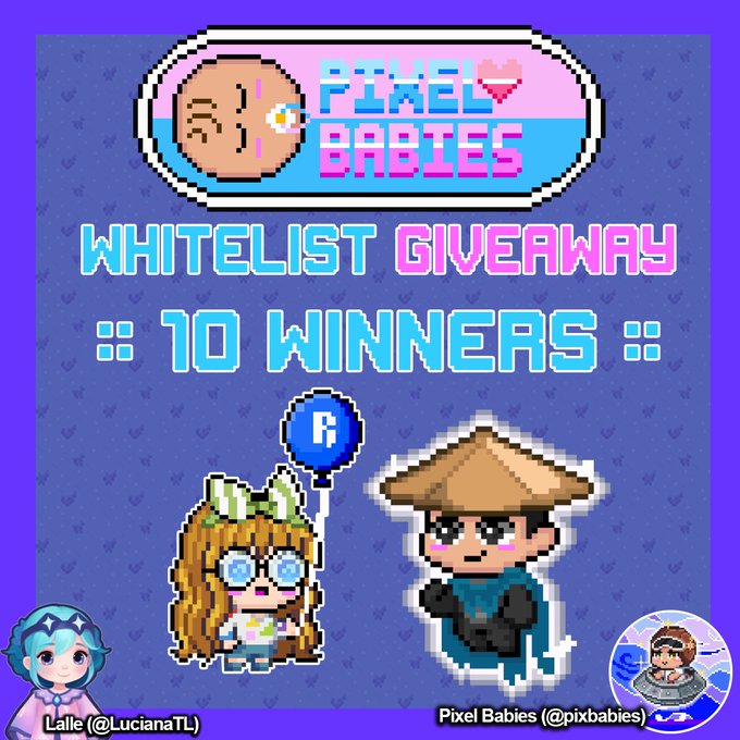 A pixel art NFT giveaway promo from "Pixel Babies" offering a whitelist spot to 10 winners, featuring two chibi pixel characters (a girl with glasses and a boy in a conical hat) against a purple background. The image credits the giveaway hosts as Lalle (@LucianaTL) and Pixel Babies (@pixbabies), matching the post's tagging instructions.
