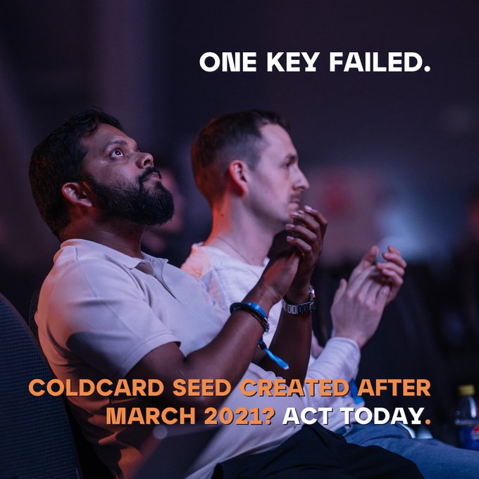 A promotional image showing two men looking up solemnly with the text 'ONE KEY FAILED. COLDCARD SEED CREATED AFTER MARCH 2021? ACT TODAY.'