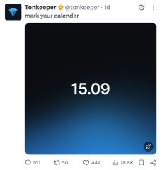 A tweet from @tonkeeper displays a black image with the date "15.09" in white text, teasing a potential announcement. This aligns with the post's speculation about something significant happening on September 15th, 2026.