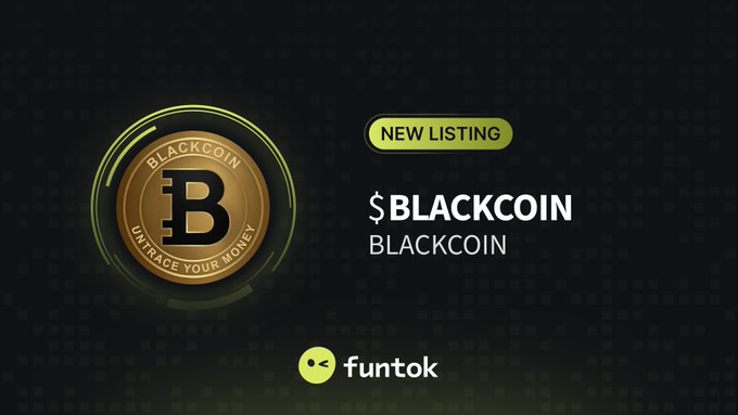 A promotional graphic announces a 'NEW LISTING' for '$BLACKCOIN' on the 'funtok' platform, featuring a gold coin logo with the text 'BLACKCOIN' and 'UNTRACE YOUR MONEY'.