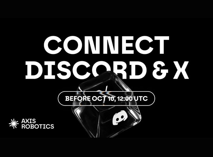 A black promotional graphic with white text reading 'CONNECT DISCORD & X BEFORE OCT 10, 12:00 UTC' alongside an Axis Robotics logo and a glass cube.