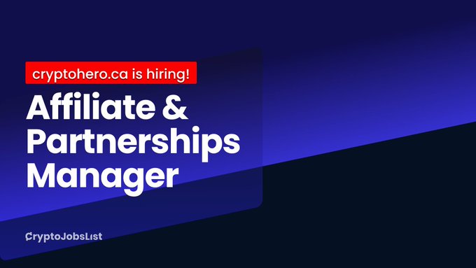 A job posting banner from CryptoJobsList features a dark blue gradient background with bold white text announcing "cryptohero.ca is hiring!" and "Affiliate & Partnerships Manager," visually promoting the remote role that will lead a high-impact affiliate program and shape crypto acquisition through global partnerships.