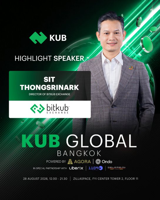 An event poster featuring a man in a grey suit, with text: 'KUB', 'HIGHLIGHT SPEAKER', 'SIT THONGSRINARK', 'DIRECTOR OF BITKUB EXCHANGE', 'bitkub EXCHANGE', 'KUB GLOBAL BANGKOK', 'POWERED BY: AGORA, Ondo', 'IN SPECIAL PARTNERSHIP WITH: liberix, 1109, x', '28 AUGUST 2026, 12.00 - 21.30', and 'ZILLASPACE, FYI CENTER TOWER 2, FLOOR 11'.