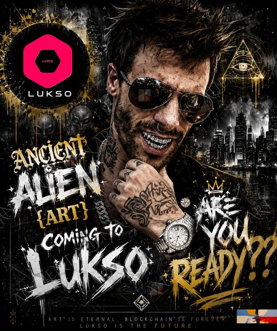 A Lukso promotional poster features a tattooed man in sunglasses with the text 'Ancient Alien [ART] coming to LUKSO' and 'Are you ready???' alongside the Lukso hexagonal logo.