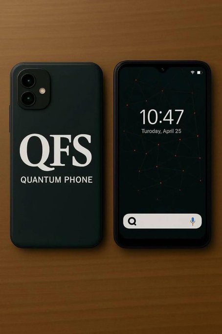 Two smartphones displayed on a wooden surface, one showing the back with 'QFS QUANTUM PHONE' printed on it, and the other showing a lock screen with the time 10:47 and date Tuesday, April 25.