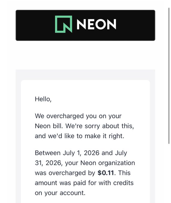 A Neon email apologizes for overcharging a customer's bill by $0.11 between July 1-31, 2026, paid through account credits. The image relates to the caption "Churning immediately" by highlighting how the tiny overcharge may prompt the customer to switch providers despite the negligible amount.
