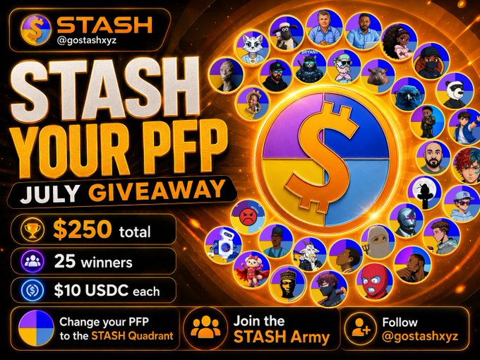 Promotional graphic for the $STASH (@gostashxyz) July PFP giveaway, featuring a colorful STASH quadrant logo surrounded by sample profile pictures and details: $250 total prize pool, 25 winners receiving $10 USDC each, with instructions to change PFPs to the STASH Quadrant, join the STASH Army, and follow @gostashxyz.