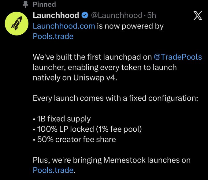 A pinned tweet from @Launchhood (5h) announces that Launchhood.com is now powered by Pools.trade, unveiling the first launchpad on the Trade Pools launcher that enables tokens to launch natively on Uniswap v4, with every launch featuring a fixed 1B supply, 100% LP locked (1% fee pool), and 50% creator fee share, while also bringing Memestock launches to Pools.trade.
