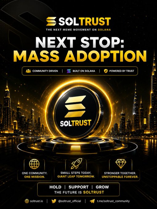 A promotional graphic for SOLTRUST featuring its black and gold circular logo against a glowing futuristic cityscape, with bold text reading "NEXT STOP: MASS ADOPTION" and tagline "THE NEXT MEME MOVEMENT ON SOLANA," alongside key values like Community Driven, Built on Solana, and Powered by Trust. The image visually reinforces the post's message of purposeful, trust-driven growth toward widespread adoption, echoing the call to "Stay Early. Stay Strong" in the project.