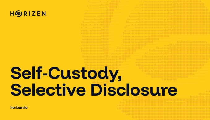 A yellow graphic displays the Horizen logo with the text 'Self-Custody, Selective Disclosure' and the website 'horizen.io' below.