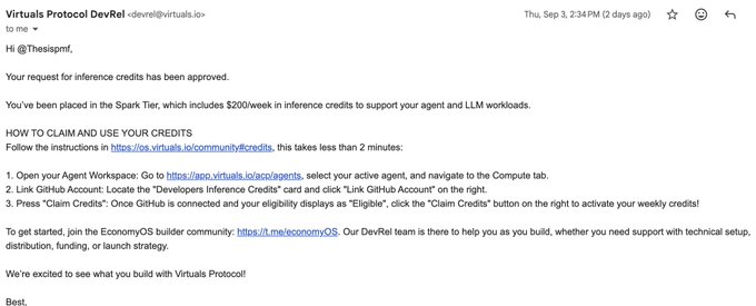 An email from 'Virtuals Protocol DevRel' approves an inference credits request, placing the user in the 'Spark Tier' with '$200/week' credits and instructions to claim via 'vcs.virtuals.io'.