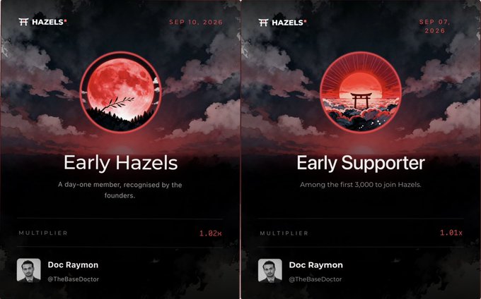 Two digital membership cards from HAZELS dated 'SEP 10, 2026' and 'SEP 07, 2026' for 'Early Hazels' and 'Early Supporter' respectively, both belonging to user 'Doc Raymon' (@TheBaseDoctor) with multipliers of 1.02x and 1.01x.