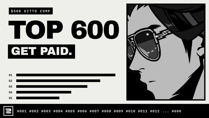 A monochrome '$50K DITTO COMP' graphic reading 'TOP 600 GET PAID' with numbered bars and an anime character with sunglasses.