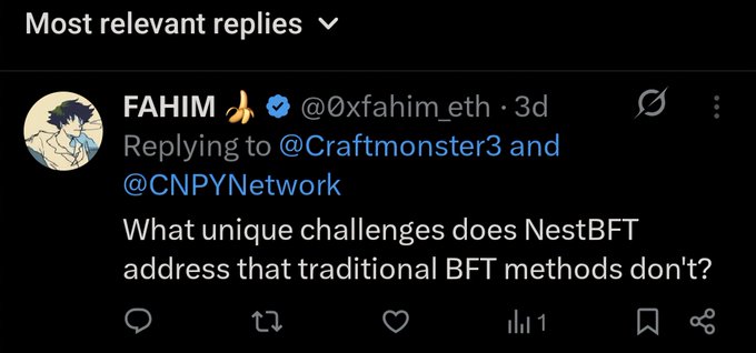 A most relevant reply on X by verified user @0xfahim_eth replying to @Craftmonster3 and @CNPYNetwork, asking 'What unique challenges does NestBFT address that traditional BFT methods don't?'