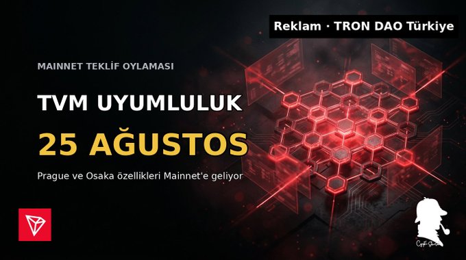 A promotional graphic for TRON DAO Türkiye advertising "TVM UYUMLULUK 25 AĞUSTOS" with text "MAINNET TEKLİF OYLAMASI" and "Prague ve Osaka özellikleri Mainnet'e geliyor".