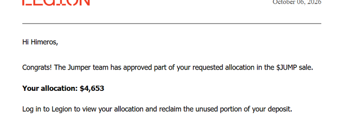 An email from 'LEGION' dated October 06, 2026, addressed to 'Himeros', congratulates the recipient and shows an approved amount of '$4,653' for a 'JUMP' sale allocation.