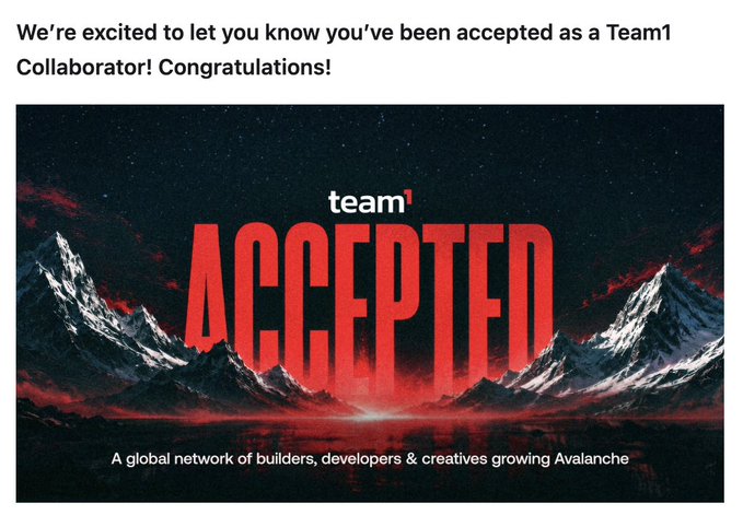 An acceptance announcement reading 'We're excited to let you know you've been accepted as a Team1 Collaborator! Congratulations!' above a dramatic mountain graphic with the text 'team¹ ACCEPTED' and 'A global network of builders, developers & creatives growing Avalanche'.