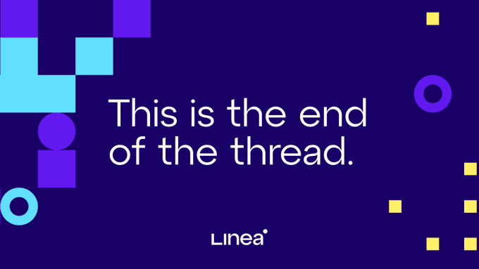 A graphic with a dark purple background displays the white text 'This is the end of the thread.' surrounded by teal, purple, and yellow geometric shapes, with the 'Linea' logo at the bottom.