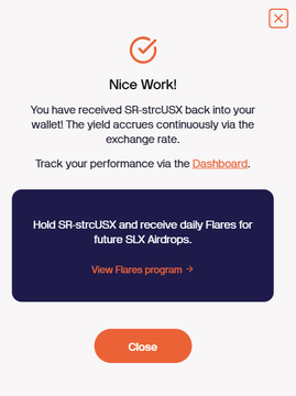 A mobile app pop-up notification reading 'Nice Work!' indicating that SR-strcUSX tokens have been received back into the user's wallet, offering to hold the tokens for daily Flares.