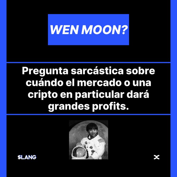 A slang definition card explaining "WEN MOON?" as a sarcastic question about when crypto will give big profits, featuring an astronaut image and the SLANG logo.