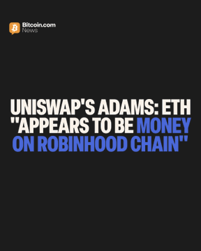 The image is a Bitcoin.com News graphic featuring a bold headline that reads "UNISWAP'S ADAMS: ETH 'APPEARS TO BE MONEY ON ROBINHOOD CHAIN'" in white and blue text against a black background. It visually reinforces the article's claim by Uniswap's Hayden Adams regarding ETH's role on Robinhood's newly launched blockchain network.