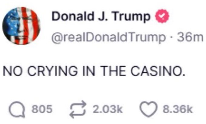 The image features a post about Donald J Trump on Twitter. The post includes a photo of the president's face with an American flag design. It also contains text that reads "No crying in the casino." This message seems to be a joke or a humorous statement, as it references the popular phrase "cry over spilled milk" which means not dwelling on past mistakes or failures. The post has been shared by multiple users and is part of a larger conversation about Trump's actions and policies.