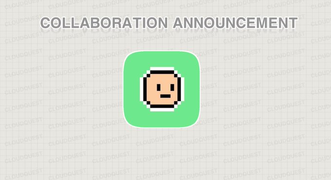 A "COLLABORATION ANNOUNCEMENT" graphic featuring a pixel-art smiling face icon on a green rounded square background, with "CLOUDQUEST" watermarks throughout.