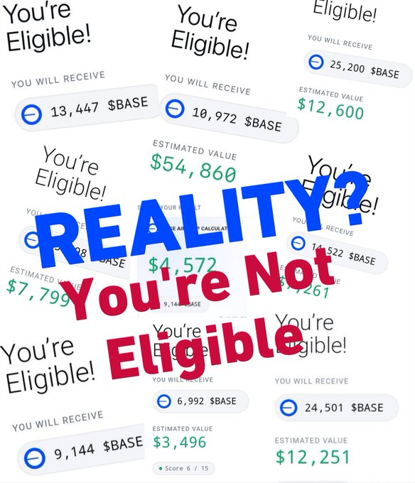 The image shows multiple "You're Eligible!" notifications displaying various $BASE token airdrop amounts (ranging from 6,992 to 25,200 $BASE) with estimated values from $3,496 to $54,860, overlaid with bold text reading "REALITY? You're Not Eligible," visually reinforcing the post's message that high rankings don't guarantee eligibility or larger airdrop rewards.