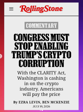 A Rolling Stone commentary headline titled "Congress Must Stop Enabling Trump's Crypto Corruption" criticizes the CLARITY Act for cashing in on the crypto industry, written by Ezra Levin and Ben McKenzie on June 19, 2026. The post frames it as Democrats launching a coordinated attack on the Bitcoin and Crypto Clarity Act, with ads urging opposition.