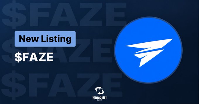 A promotional graphic with a dark blue background announces a 'New Listing' for the cryptocurrency token '$FAZE', featuring a white paper plane logo on a blue circle and the Houdini Swap logo at the bottom.