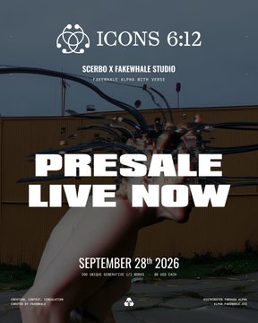 A promotional poster for 'ICONS 6:12' by SCERBO X FAKEWHALE STUDIO featuring 'PRESALE LIVE NOW' with the date September 28th, 2026, displayed over an image of a hand.
