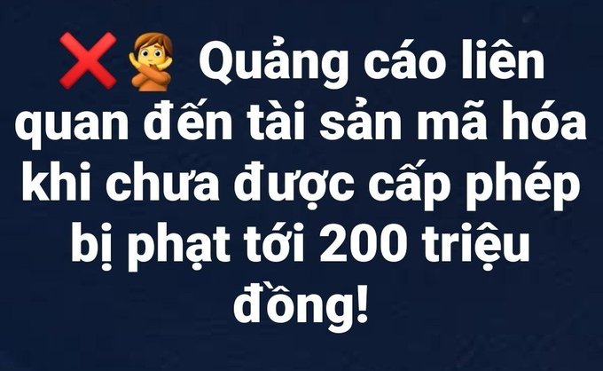 A dark blue warning graphic featuring a red X and a person covering their mouth emoji, with Vietnamese text reading "Quảng cáo liên quan đến tài sản mã hóa khi chưa được cấp phép bị phạt tới 200 triệu đồng!" (Advertising related to crypto assets without a license can be fined up to 200 million VND), serving as a visual caution about penalties for unlicensed crypto advertising in Vietnam.