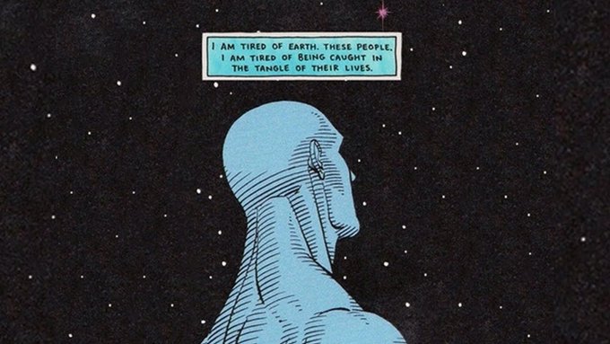 Dr. Manhattan from *Watchmen* stands against a starry cosmos declaring "I AM TIRED OF EARTH, THESE PEOPLE, I AM TIRED OF BEING CAUGHT IN THE TANGLE OF THEIR LIVES." The image mirrors the post's sentiment, expressing exhaustion and disillusionment with the crypto community's repetitive promotion of low-liquidity, high market cap tokens.