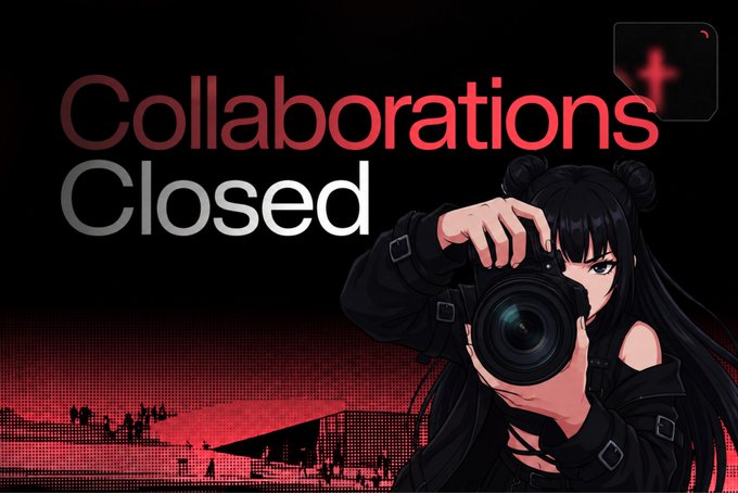 An anime-style graphic featuring a girl holding a camera, with the text "Collaborations Closed" in red and gray on a black background.