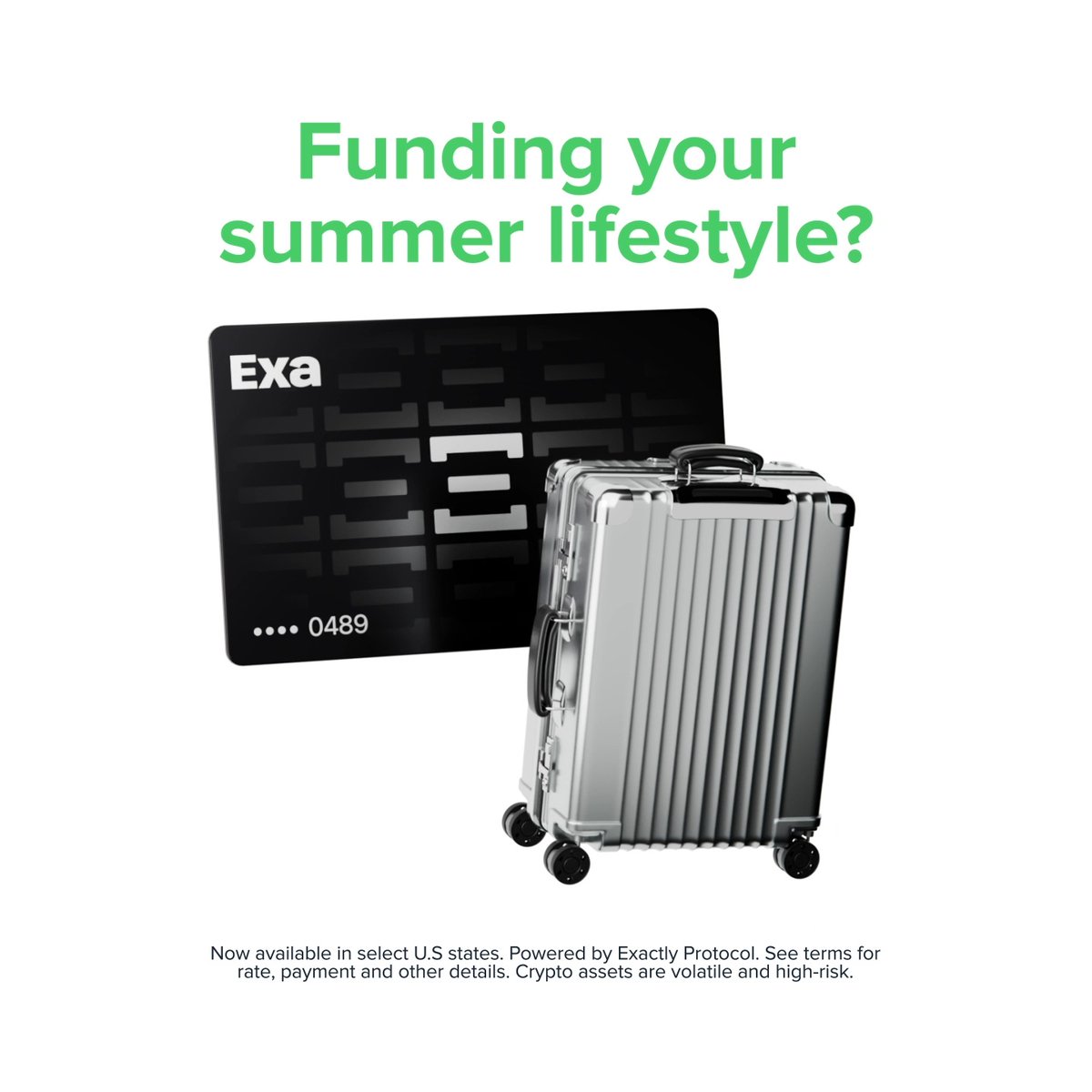A promotional image for the Exa Credit Card featuring a metallic silver suitcase positioned in front of a black "Exa" credit card ending in 0489, with green text asking "Funding your summer lifestyle?" and fine print noting availability in select U.S. states powered by Exactly Protocol. The visual reinforces the post's message about using crypto to fund travel and summer experiences through the card's premium travel benefits.