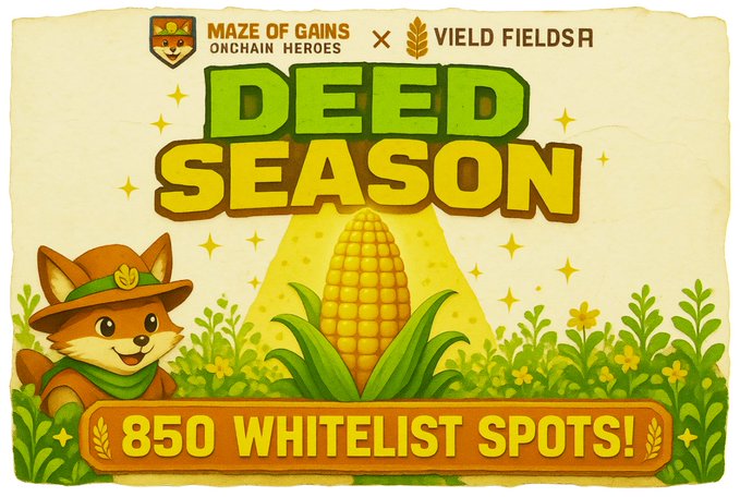 A promotional graphic for 'DEED SEASON' by Maze of Gains Onchain Heroes x Yield FieldsR, advertising '850 WHITELIST SPOTS!' alongside a cartoon fox character and a corn cob.