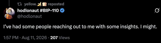 A tweet from hodlonaut #BIP-110 (@hodlonaut) reading 'I've had some people reaching out to me with some insights. I might.' posted at 1:57 PM on Aug 11, 2026 with 207 views.