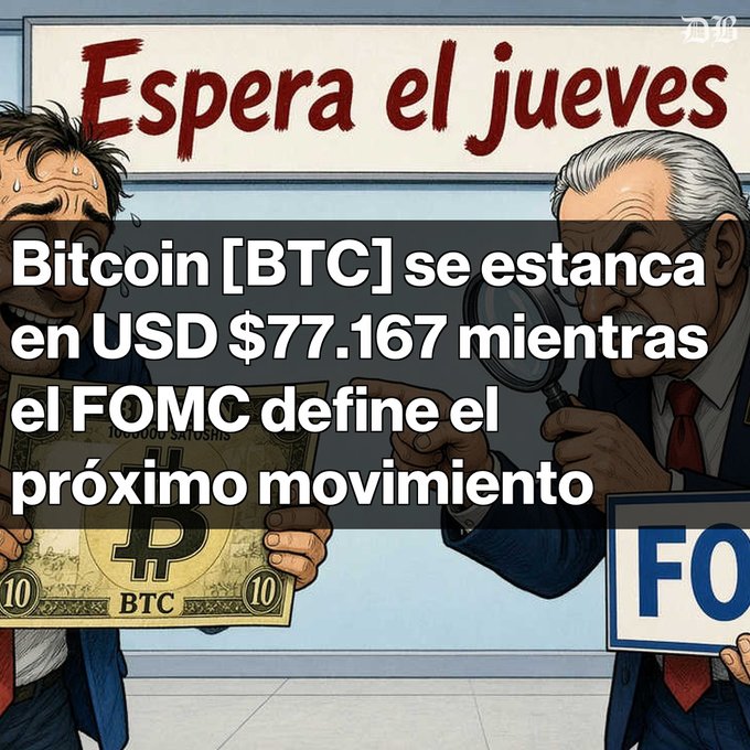 A graphic with Spanish text 'Espera el jueves' and 'Bitcoin [BTC] se estanca en USD $77.167 mientras el FOMC define el próximo movimiento', depicting cartoon figures holding a bitcoin bill.
