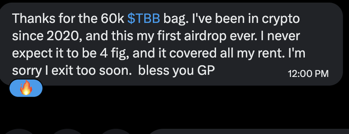 A text message reading "Thanks for the 60k $TBB bag. I've been in crypto since 2020, and this my first airdrop ever. I never expect it to be 4 fig, and it covered all my rent. I'm sorry I exit too soon. bless you GP" with a fire emoji, shared as a testimonial highlighting how a $TBB airdrop helped a community member cover rent, reinforcing the project's positive impact on its holders.