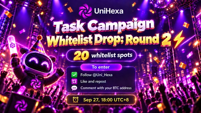 A promotional graphic for "UniHexa Task Campaign Whitelist Drop: Round 2" offering 20 whitelist spots, with instructions to follow @Uni_Hexa, like and repost, and comment with a BTC address by Sep 27, 18:00 UTC+8.