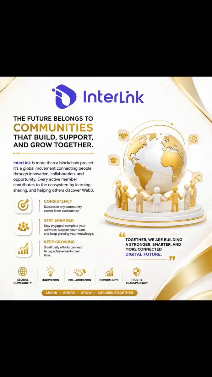 The image features a poster for Interlink that highlights the importance of community involvement and collaboration. The poster includes a globe surrounded by people, symbolizing unity and global connections. It also showcases various icons representing different aspects of web3 technology and its potential benefits. The text on the poster emphasizes the idea that "the future belongs to communities that build together" and encourages users to stay active, learn, support their teams, and grow with the ecosystem.