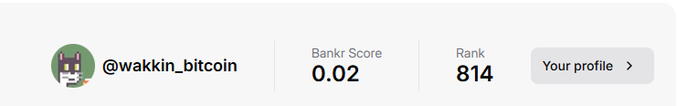 A profile card showing the username '@wakkin_bitcoin' with a Bankr Score of 0.02 and a Rank of 814.
