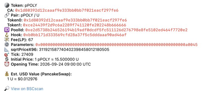 A cryptocurrency token information display showing Token pPOLY with contract address, pool ID, and various technical parameters including tick 27409, sqrtPriceX96, opening time of 2026-09-24 09:00:00 UTC, and an estimated USD value via PancakeSwap.