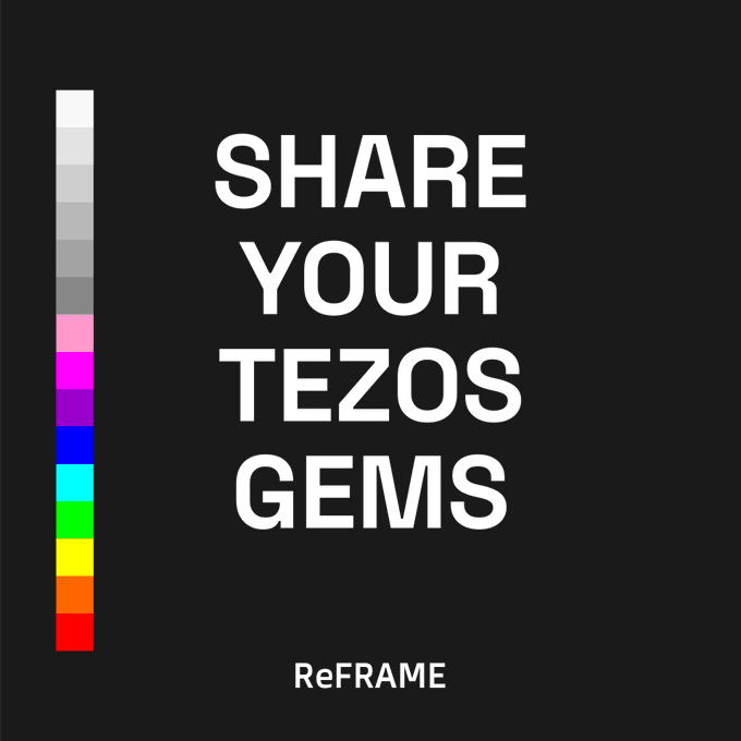 The image features a black background with white text that reads "Share Your Tezos Gems". Below the text, there are seven different colors of paint swatches arranged vertically against the black background. The text "Reframe" is also present at the bottom right corner of the image.