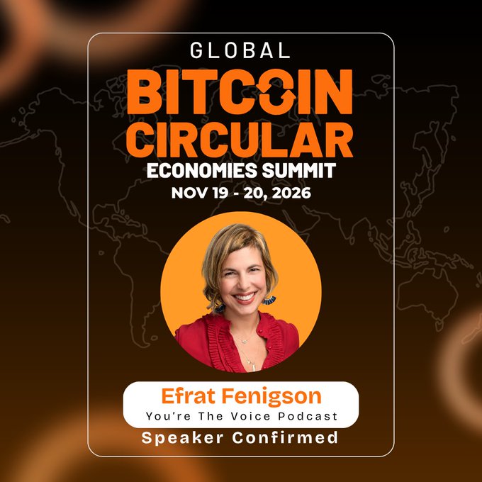 Promotional graphic for the inaugural Global Bitcoin Circular Economies Summit (November 19-20, 2026) announcing Efrat Fenigson of "You're The Voice Podcast" as a confirmed speaker, featuring her portrait over an orange circular frame with a world map background. The post expresses her enthusiasm for attending this first-ever event in El Salvador and her commitment to supporting circular economy initiatives within the Bitcoin ecosystem.